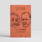 Bol rok 1932 a Einstein s Freudom si pisali o tom ako zabranit dalsiej vojne Ich uvahy su aktualne aj dnes uryvok z knihy